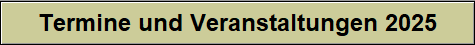 Termine und Veranstaltungen 2025